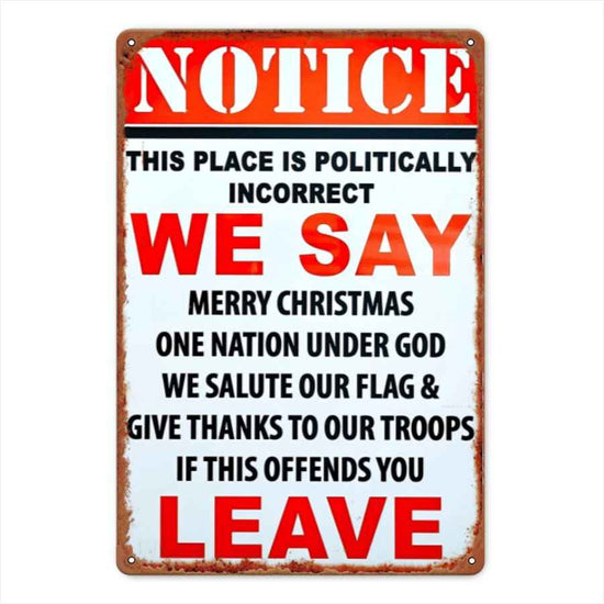 Metal sign with text about political correctness and Christmas traditions.