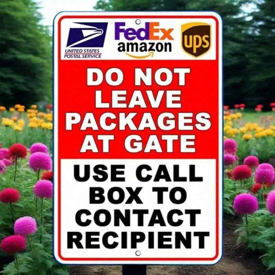 Sign with FedEx, Amazon, and UPS logos warning not to leave packages at gate and use call box to contact recipient, set against a colorful flower background.