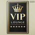 A rectangular VIP Lounge sign with a black textured background, gold border, a gold crown at the top, and the words &